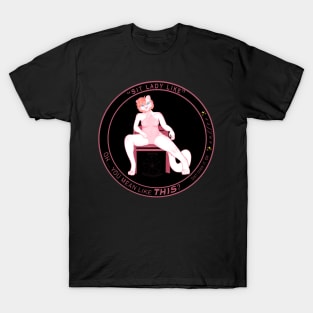 “Sit Lady Like” Sticker version T-Shirt